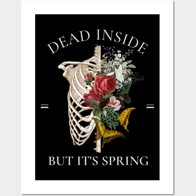 Dead Inside But It's Spring, Skeleton with Butterflies and Roses Wall Art by AddiBettDesigns